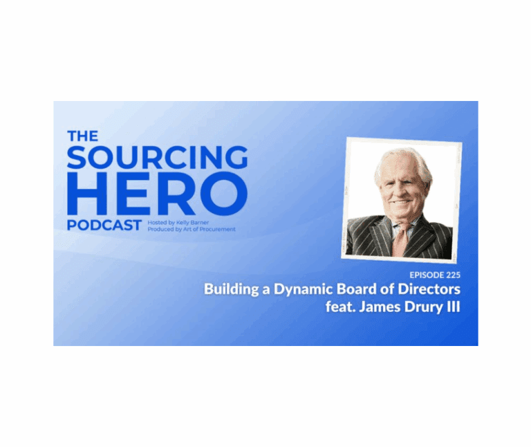 Podcast cover for "The Sourcing Hero" featuring guest James Drury III, with episode title "Building a Dynamic Board of Directors" and a photo of James Drury III on a blue background.
